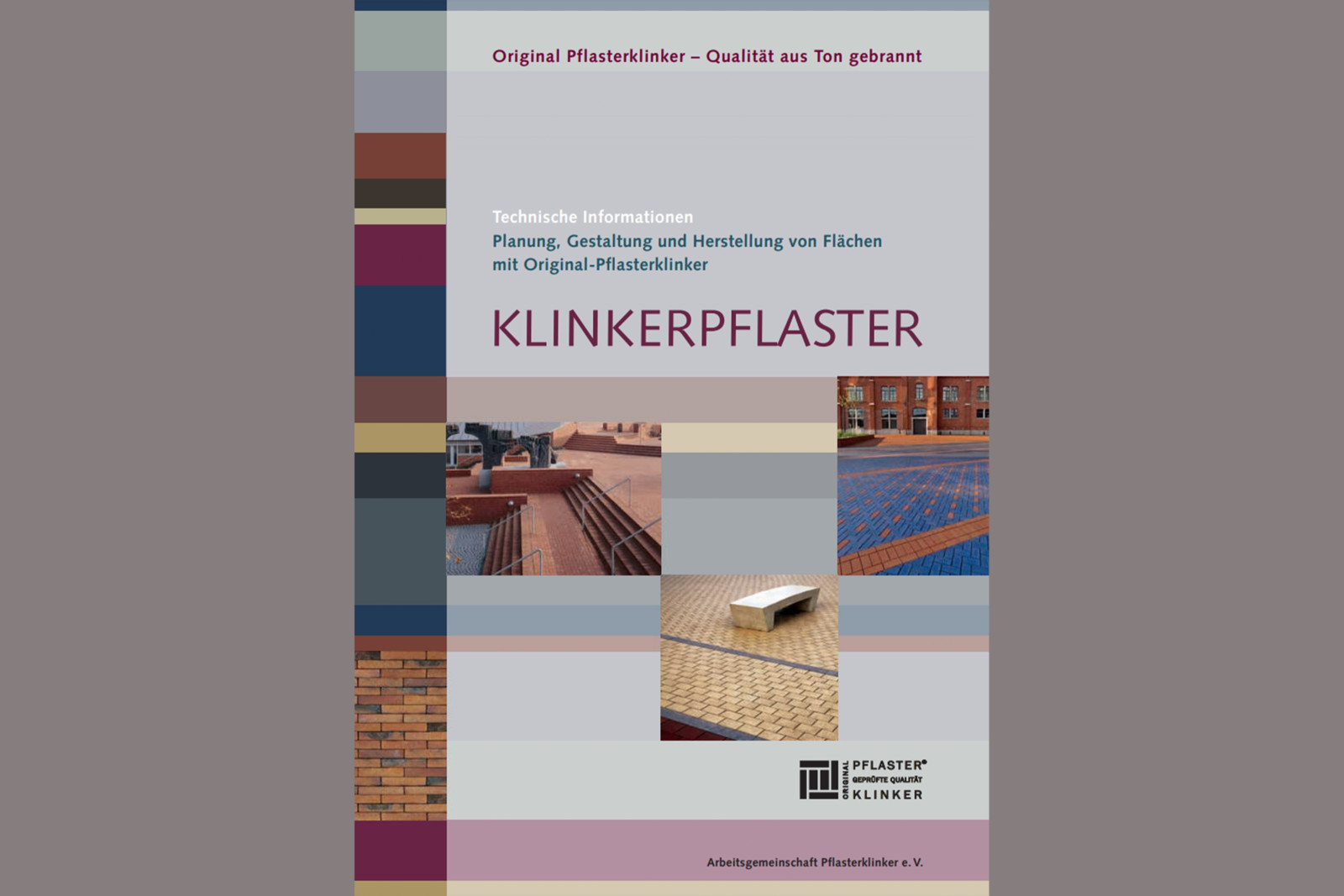 Die von der Arbeitsgemeinschaft Pflasterklinker e.V. herausgegebene Broschüre „Klinkerpflaster - Technische Informationen“ ist eine praktische Arbeitshilfe für die Planung, Gestaltung und Herstellung von Flächen mit Pflasterklinker.